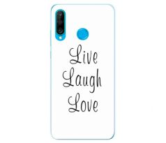 Odolné silikonové pouzdro iSaprio - Live Laugh Love - Huawei P30 Lite