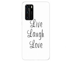 Odolné silikonové pouzdro iSaprio - Live Laugh Love - Huawei P40