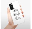 Odolné silikonové pouzdro iSaprio - Live Laugh Love - Huawei P40