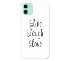 Odolné silikonové pouzdro iSaprio - Live Laugh Love - iPhone 11