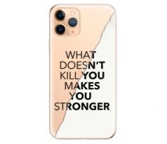 Odolné silikonové pouzdro iSaprio - Makes You Stronger - iPhone 11 Pro