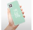 Odolné silikonové pouzdro iSaprio - Think Big - Huawei P40 Lite