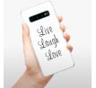 Odolné silikonové pouzdro iSaprio - Live Laugh Love - Samsung Galaxy S10