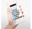 Odolné silikonové pouzdro iSaprio - Makes You Stronger - Samsung Galaxy S10+