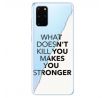 Odolné silikonové pouzdro iSaprio - Makes You Stronger - Samsung Galaxy S20+